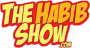 TheHabibShow