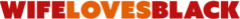 WifeLovesBlack