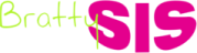 BrattySis