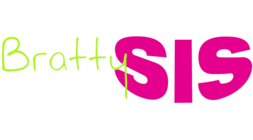BrattySis