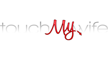 TouchMyWife