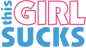 ThisGirlSucks