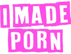IMadePorn