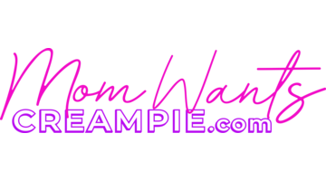 MomWantsCreampie