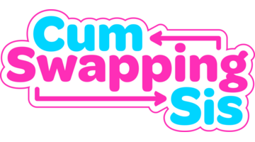 CumSwappingSis