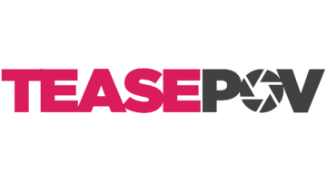 TeasePOV