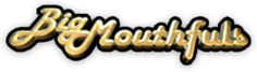 BigMouthfuls