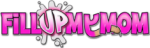 FillUpMyMom