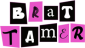 BratTamer