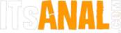 ItsAnal