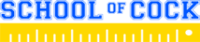 SchoolOfCock